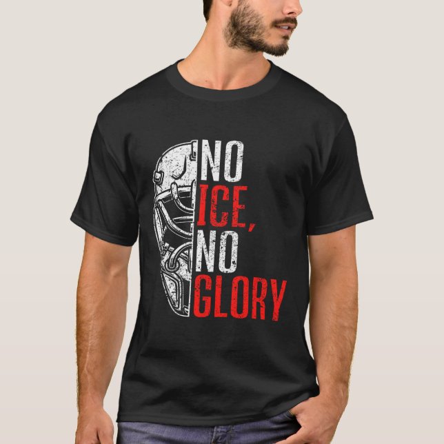 T-shirt No Ice No Glory Funny Ice Hockey  (Devant)