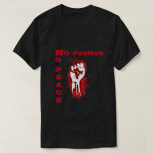 T-shirt 'No Justice No Peace'