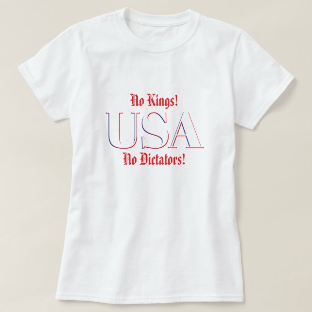 T-shirt No Kings!  No Dictators! (Design devant)