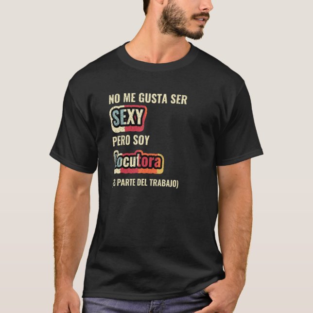 T-shirt No Me Gusta Ser Sexy Pero Soy Locutora (Devant)