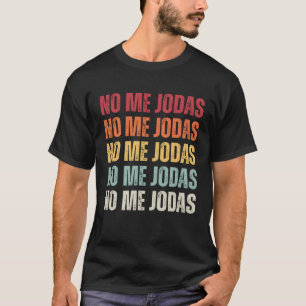 T-shirt No Me Jodas Spanish Slang Vintage No Me Jodas