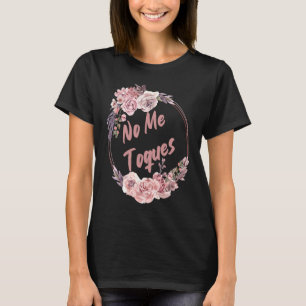 T-shirt No Me Toques Latina Féminisme Féministe Latina AF 