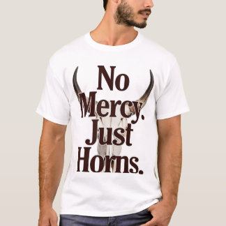 T-shirt No Mercy Just Horns Longhorn Skull Brutal Bull 