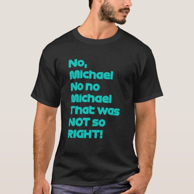 T-shirt No Michael That was not so right  Formula Fan (Devant)