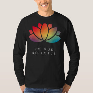 T-shirt No Mud No Lotus Yoga Méditation Motivation Sayin
