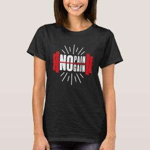 T-shirt No Pain No Gain Gym Motivational Phase