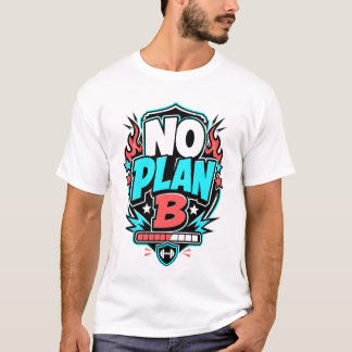 T-shirt NO PLAN B - camiseta deportiva divertida