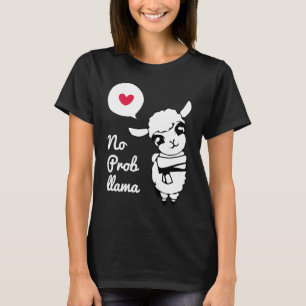 T-shirt No Prob Llama Cute Llama & Alpaca