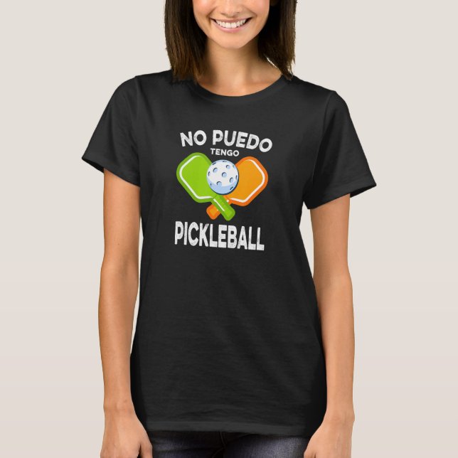 T-shirt No Puedo Tengo Pickleball (Devant)