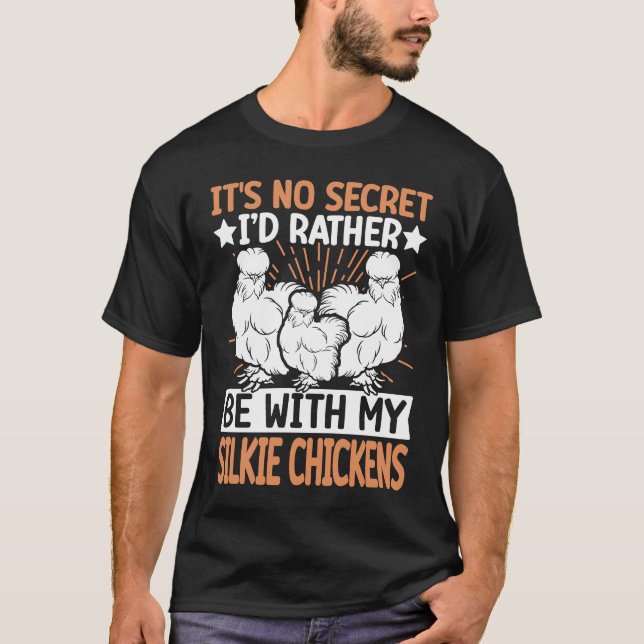 T-shirt No Scecret with Silky Chicken  Bird Breeder Silkie (Devant)