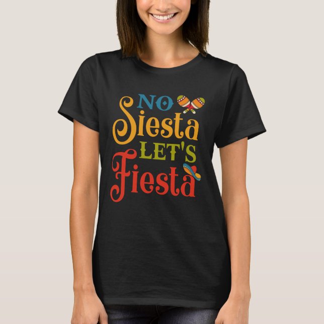 T-shirt No Siesta Fêtons la fête drôle Cinco De Mayo (Devant)