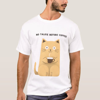 T-shirt No Talkie Before Coffee – Funny Cat Coffee Lover H