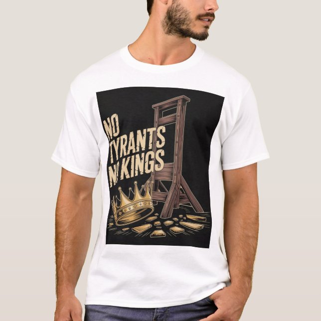 T-shirt No Tyrants No Kings (Devant)