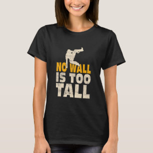 T-shirt No Wall Is Too Tall Traceur Parkour