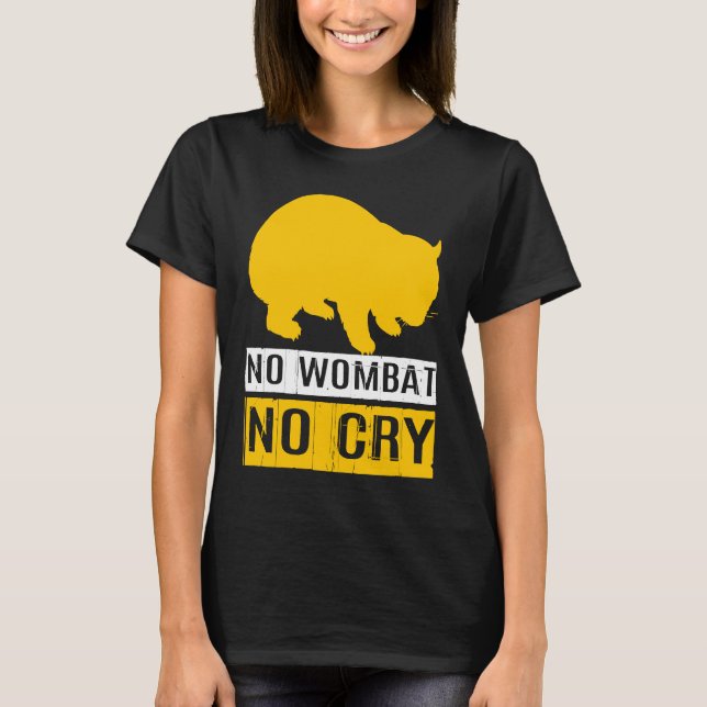 T-shirt No Wombat No Cry (Devant)
