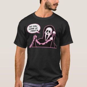 T-shirt No You Hang Up Ghost Face Halloween Funny Ho