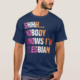 T-shirt Nobody Knows I'm A Lesbian Queer LGBT Biseual Prid