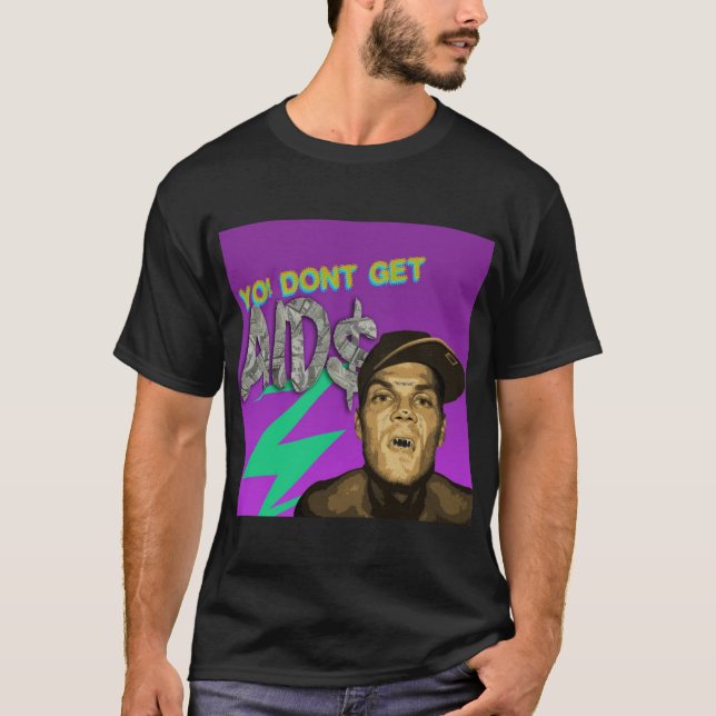 T-SHIRT N'OBTENEZ PAS LA CHEMISE DE NOIR DE SIDA (Devant)