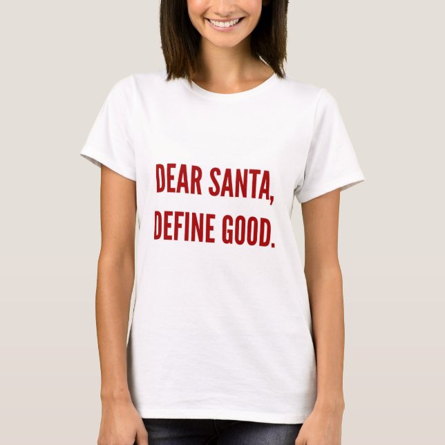 T-shirt Noël drôle cher père Noël définissent bon (Devant)