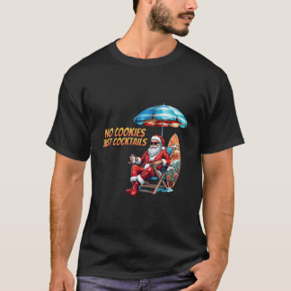 T-shirt Noël Drôle En Juillet Pas De Cookies Juste Des Coc