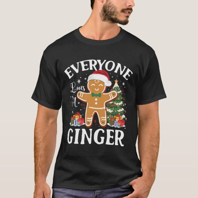 T-shirt Noël Drôle Tout le monde aime un gingembre Noël Pa (Devant)