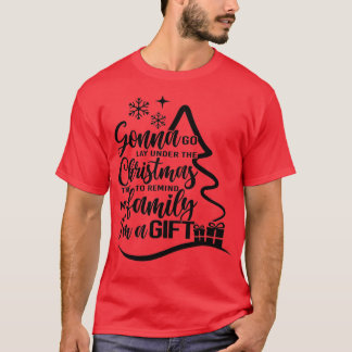 T-shirt Noël Drôle Va Aller S'Allonger Sous L'Arbre Pour K