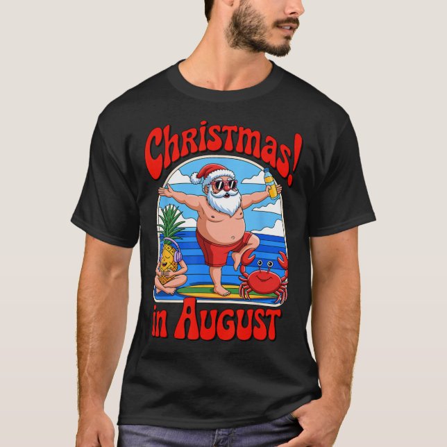 T-shirt Noël En Août Vacances D'Été Drôle Père Noël Me (Devant)
