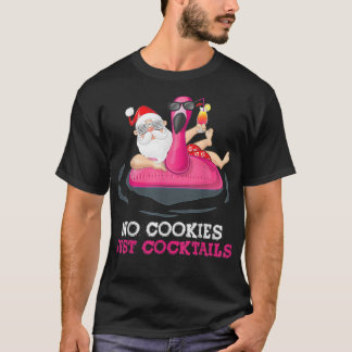 T-shirt Noël En Juillet Pas De Cookies Juste Des Cocktails