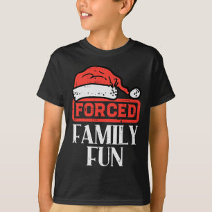 T-shirt Noël Forcé Famille Amusante Funny Noël Sarcastique