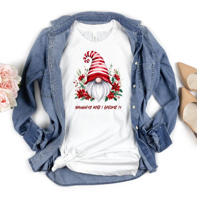 T-shirt Noël Gnome Funny Sarcastique (Christmas Holiday Gnome T-shirt that says Naughty and I Gnome it)