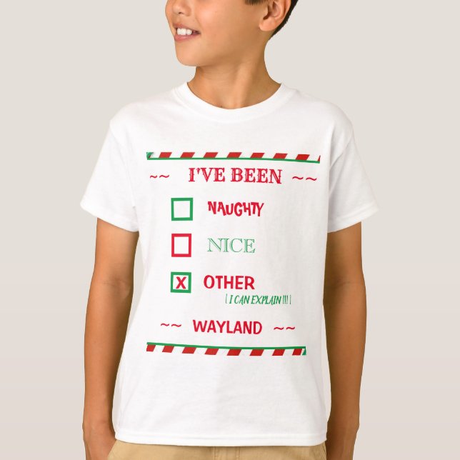 T-shirt Noël ~ J'ai été ? Naughty, Nice, Autre, (Devant)
