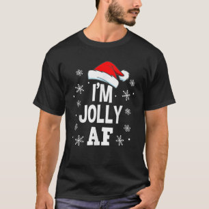 T-shirt Noël Je suis Jolly Af Adulte Noël Naughty Paj