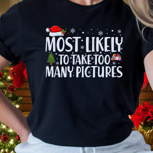T-shirt Noël Le Plus Susceptible De Prendre Trop De Photos