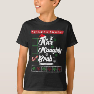 T-shirt Noël Nice Naughty Bruh Sucre de canne Noël Femmes