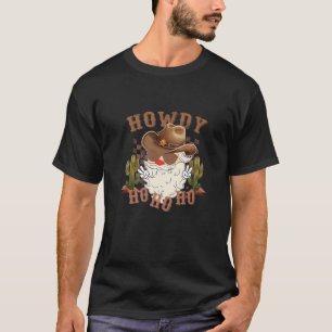T-shirt Noël occidental Cowboy Père Noël Noël Howdy Ho