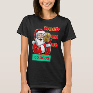 T-shirt Noël Père Noël Funny Ho Ho Ho Hold Btc