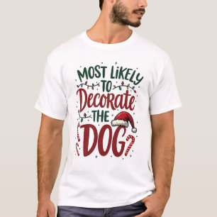 T-shirt Noël Probablement Décorer Chien Xmas Famille Enfan