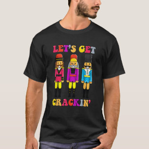 T-shirt Noël Rétro Obtient Crackin Nutcrackers Vinta