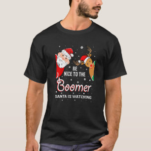 T-shirt Noël Soit Sympa Pour Le Boomer Que Père Noël Regar