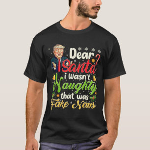 T-shirt Noël Trump Cher Père Noël Faux News Drôle Noël Moi