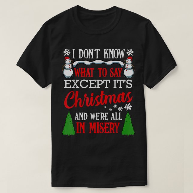 T-shirt Noël Vacances Misère Funny Noël Famille Père Noël  (Design devant)