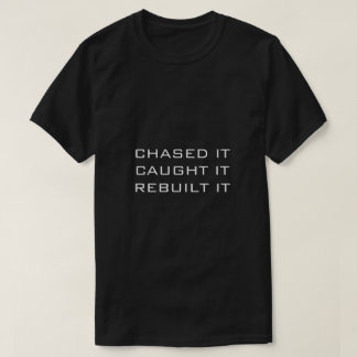 T-SHIRT NOIR CHASÉ IL L'A RAMENÉ RECONSTRUIT