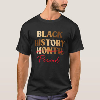 T-shirt Noir Histoire Mois Période Melanin Tenue Pour Femm