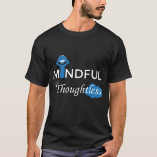 T-shirt noir Unisex Mindful, mais sans pensée