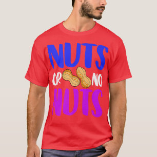 T-shirt Noix ou pas de noix d'arachide Drôle Genre Révéler