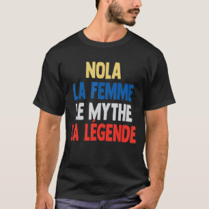 T-shirt Nola La Femme Le Mythe La Légende de Nola