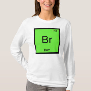 T-shirt Nom de Burr Chimie Élément Tableau périodique