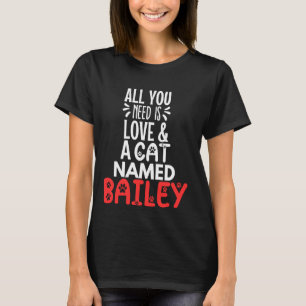 T-shirt Nom de chat Bailey Design - Tout ce dont vous avez