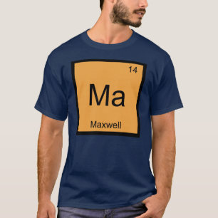 T-shirt Nom de Maxwell Chimie Élément Tableau périodique