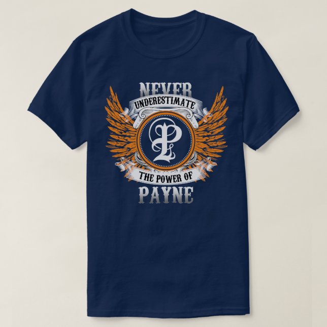 T-shirt Nom De Payne Chemise Ne Sous-Estime Jamais Le Pouv (Design devant)
